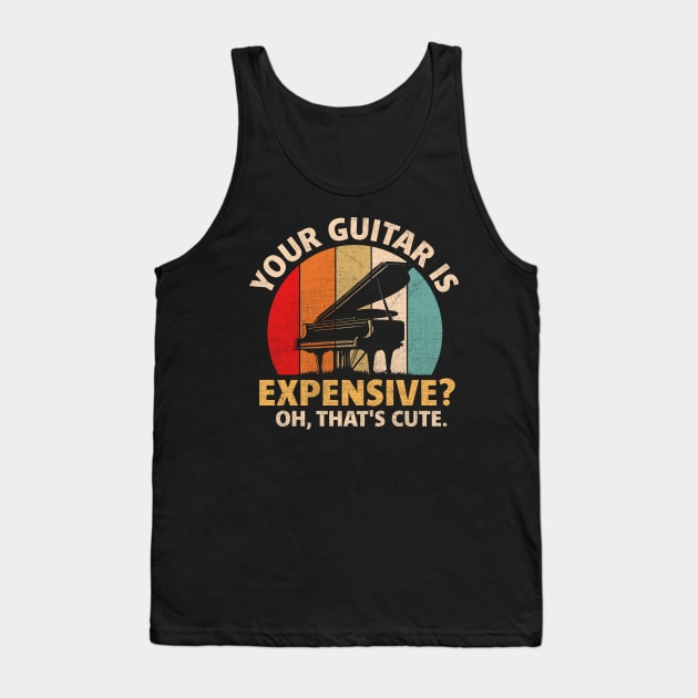 Your guitar is expensive Oh that's cute Tank Top by TheDesignDepot